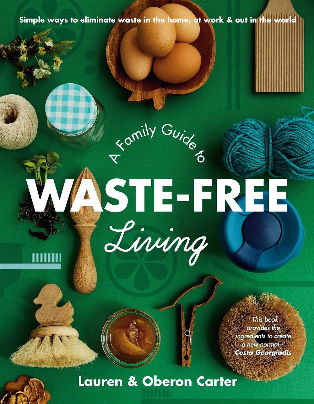 A Family Guide to Waste-free Living, 9781760783051