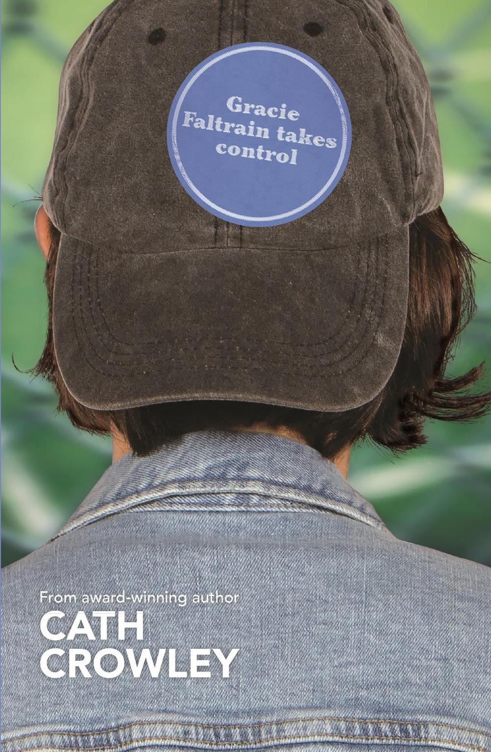 Gracie Faltrain Takes Control by Cath Crowley - ISBN: 9781760784270