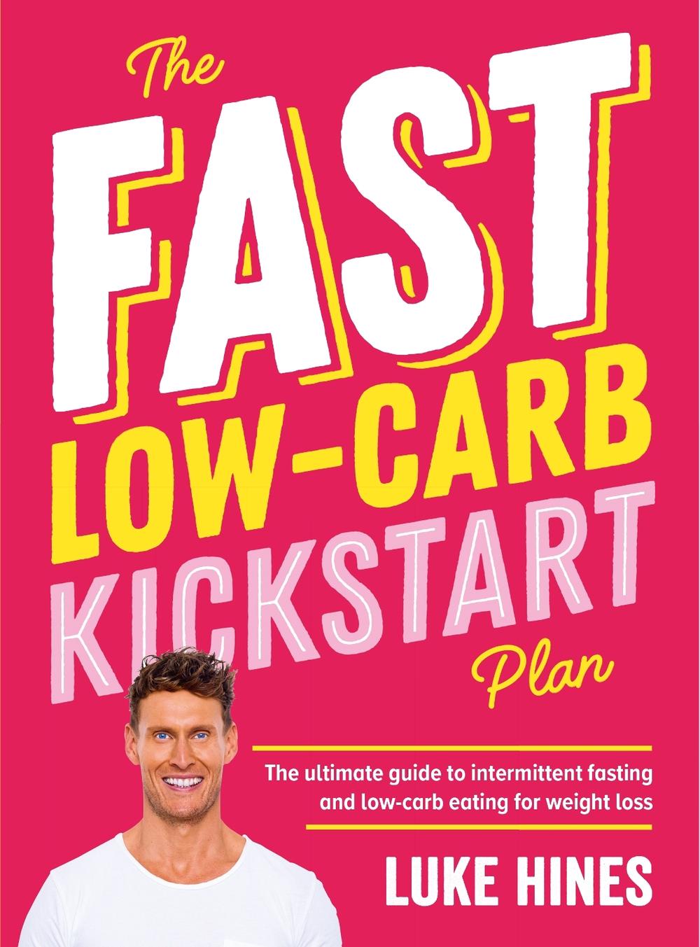 The Fast LowCarb Kickstart Plan by Luke Hines, Paperback