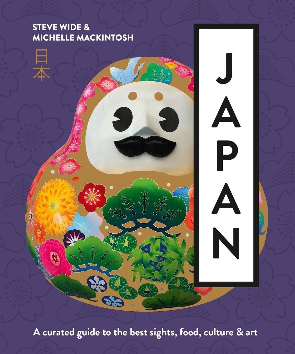 Japan: A Curated Guide to the Best Areas, Food, Culture & Art by Michelle Mackintosh - ISBN: 9781760787646