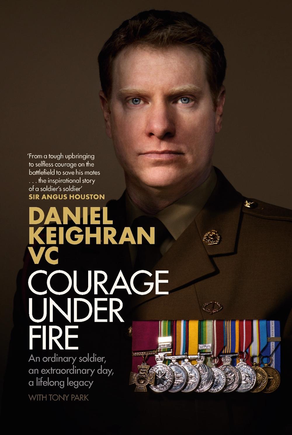 Courage Under Fire by Daniel Keighran - ISBN: 9781760787653