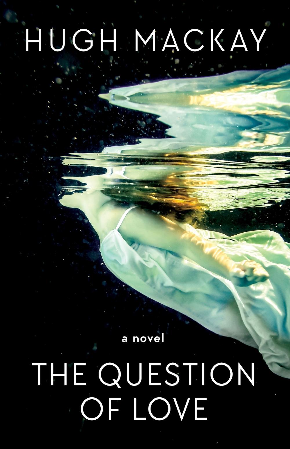 The Question of Love by Hugh Mackay - ISBN: 9781760787752