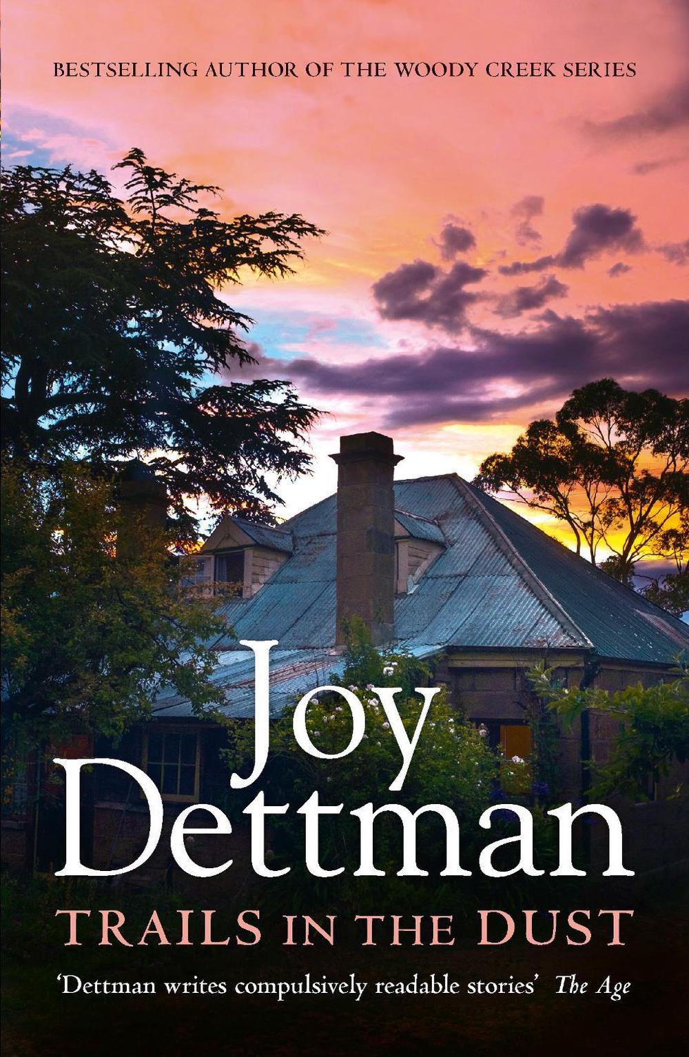 Trails in the Dust: A Woody Creek Novel 7 by Joy Dettman - ISBN: 9781760788292