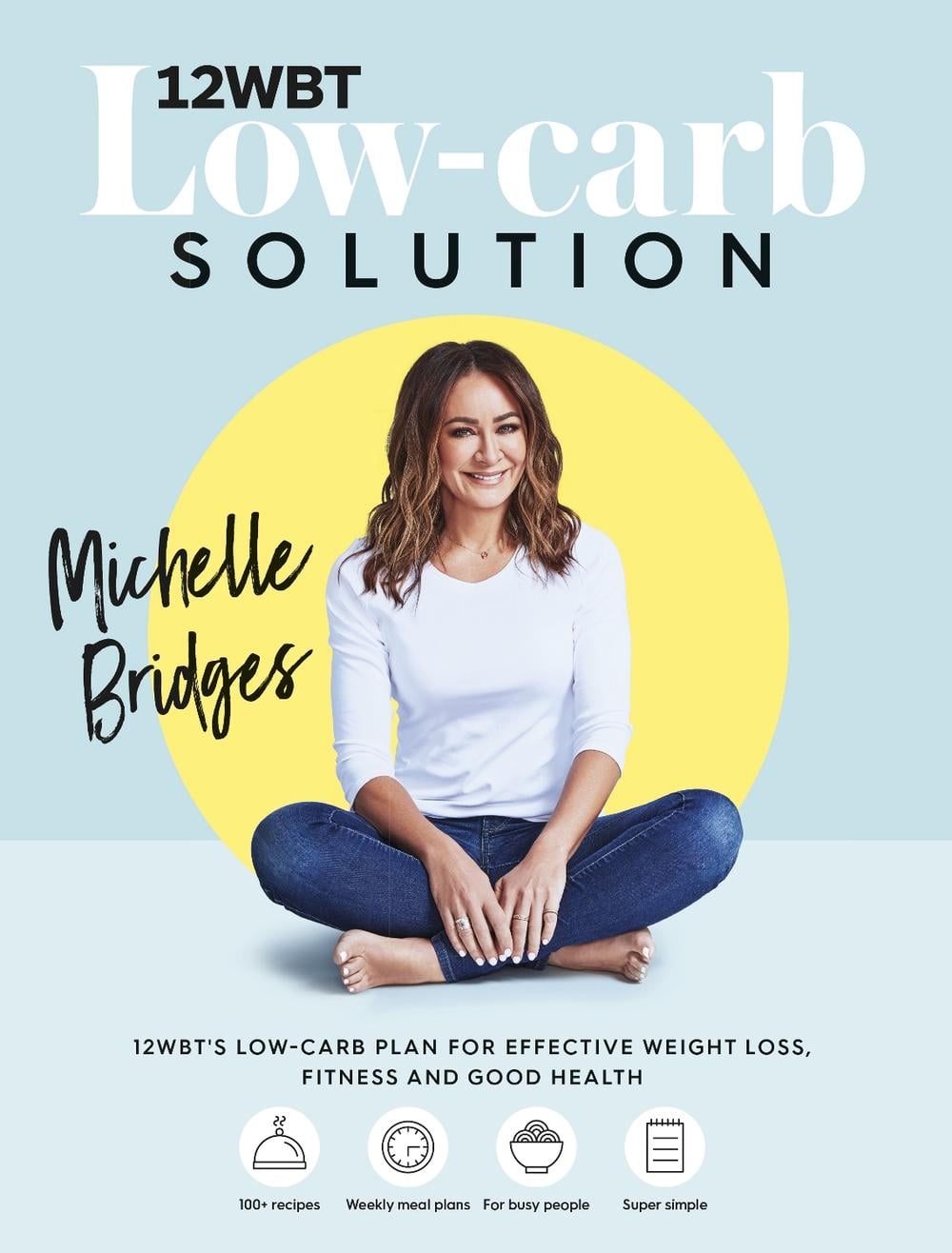 12WBT Low-carb Solution by Michelle Bridges - ISBN: 9781760788346