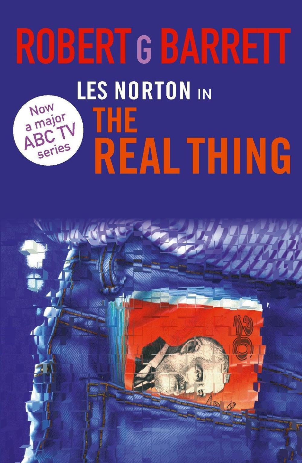 The Real Thing: A Les Norton Novel 2 by Robert G. Barrett - ISBN: 9781760789398