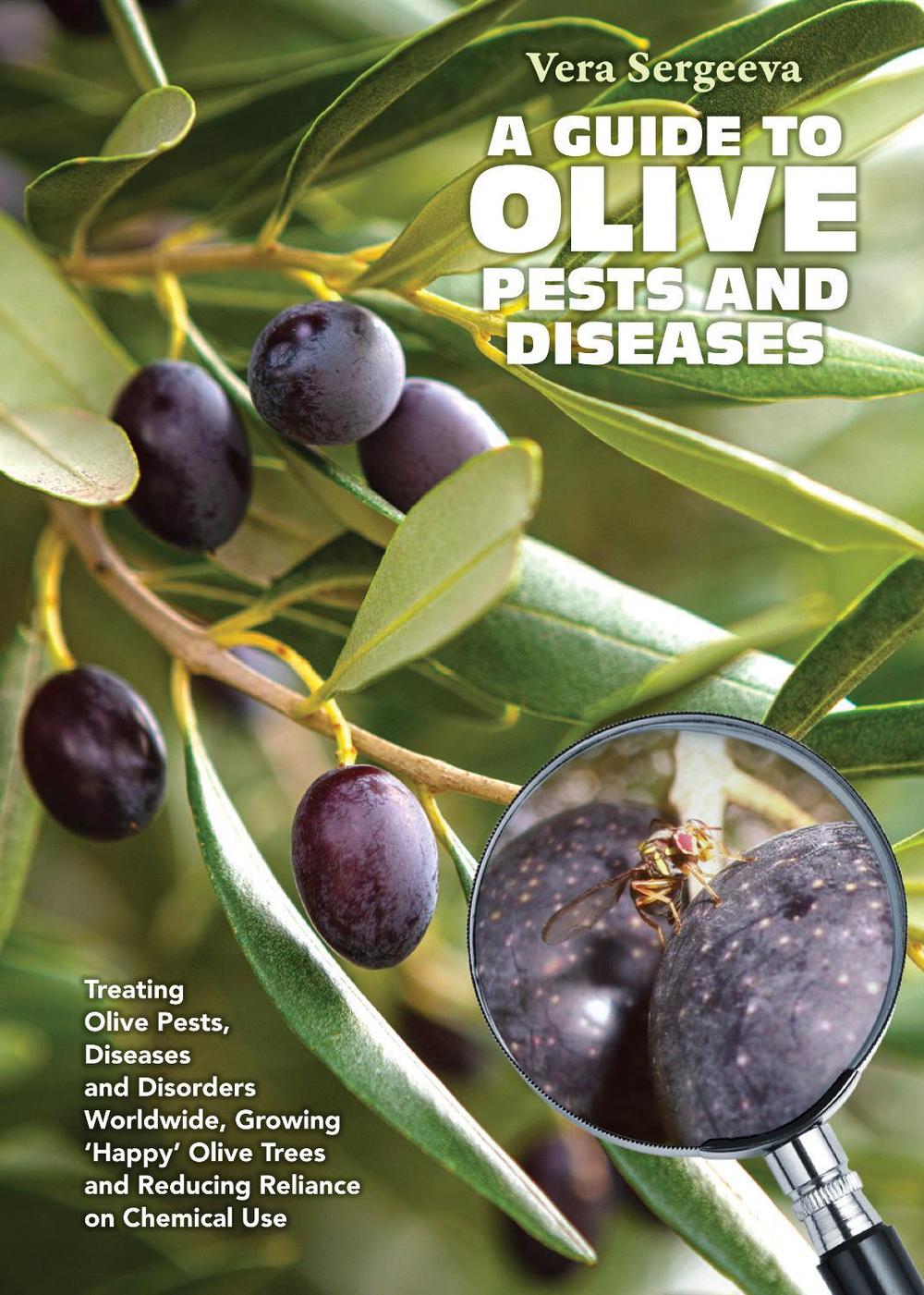 A Guide to Olive Pests and Diseases, 9781760796143