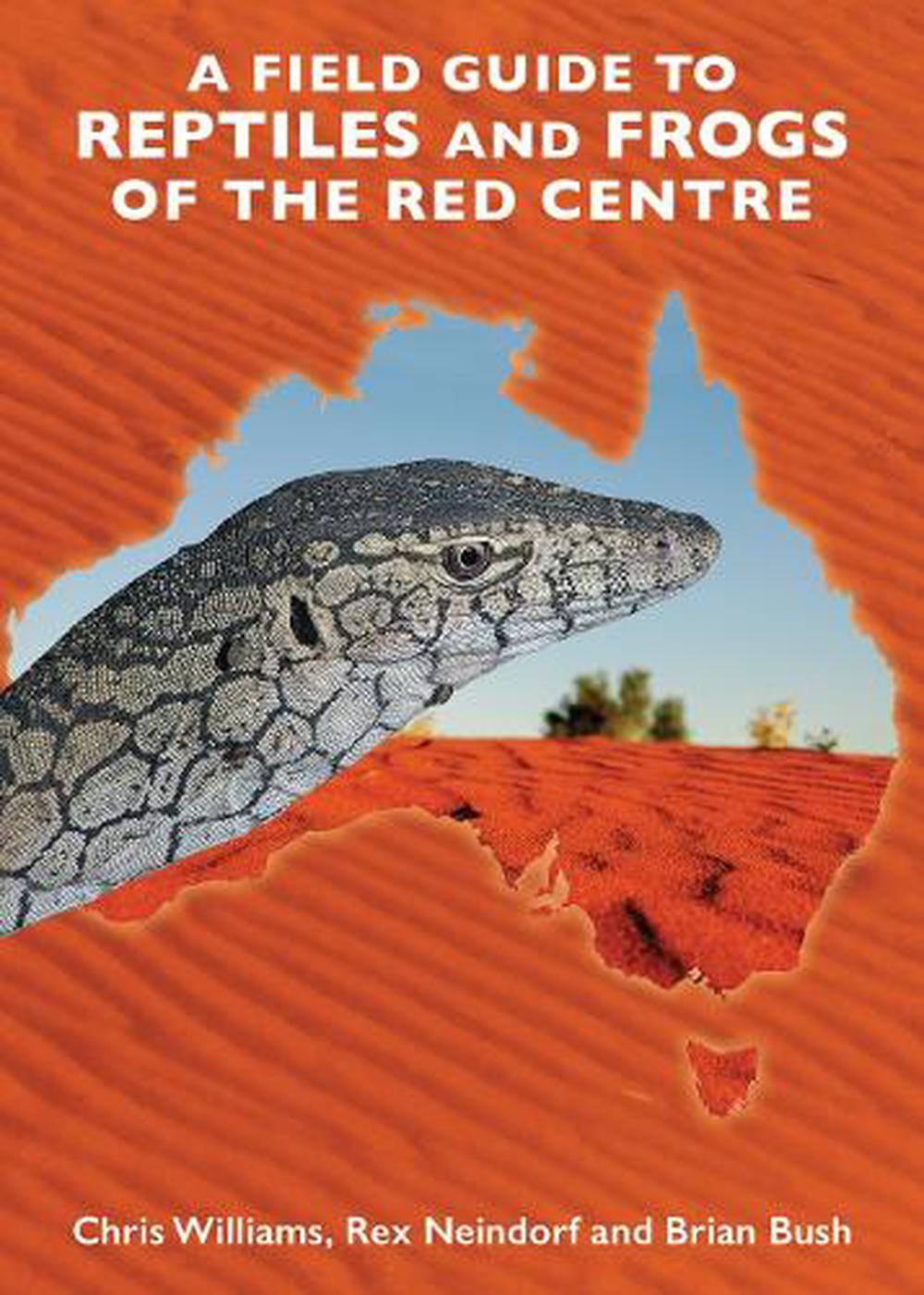 A Field Guide to Reptiles and Frogs of the Red Centre, 9781760796259