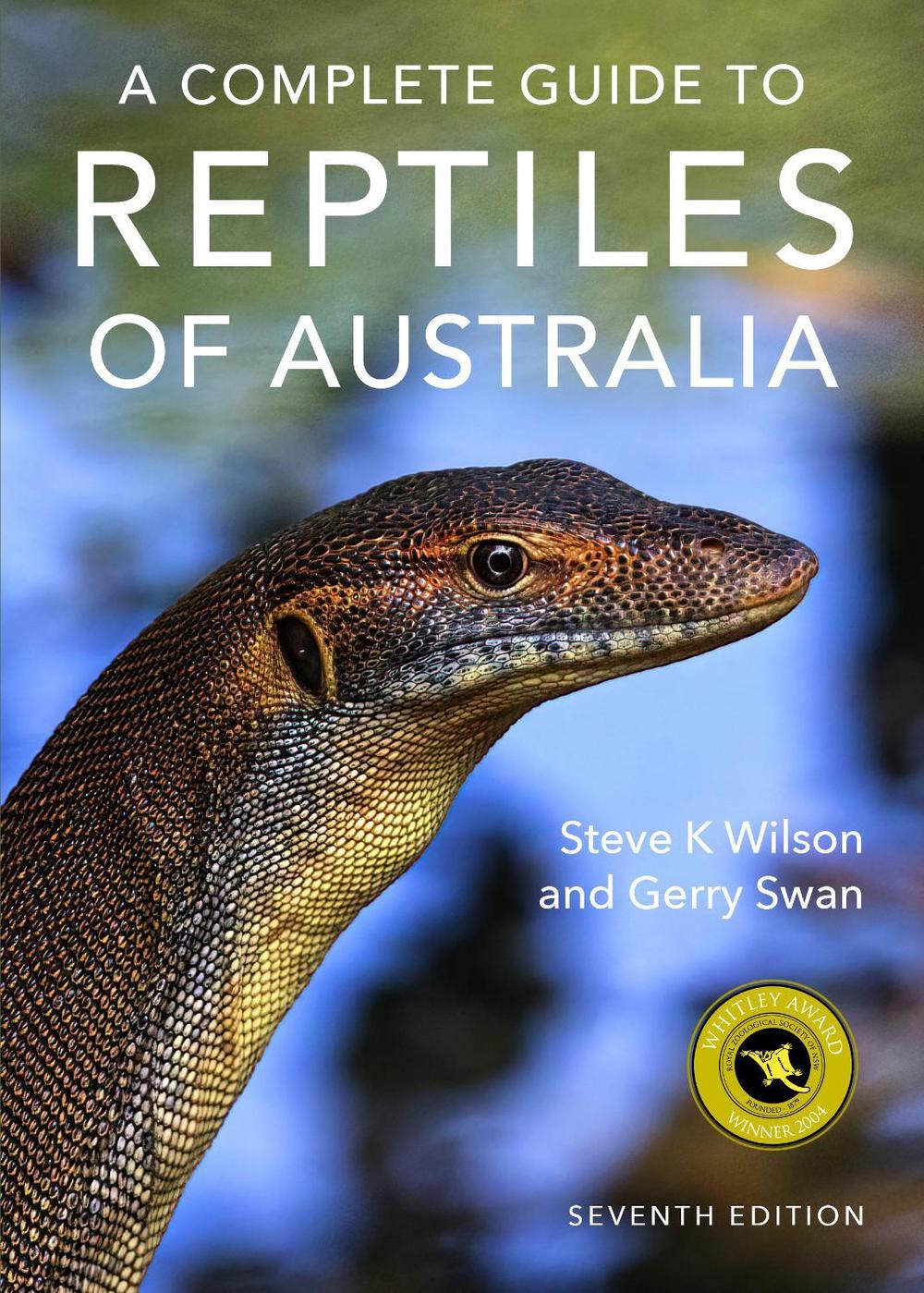 A Complete Guide To Reptiles Of Australia - 7th Edition, 9781760796457