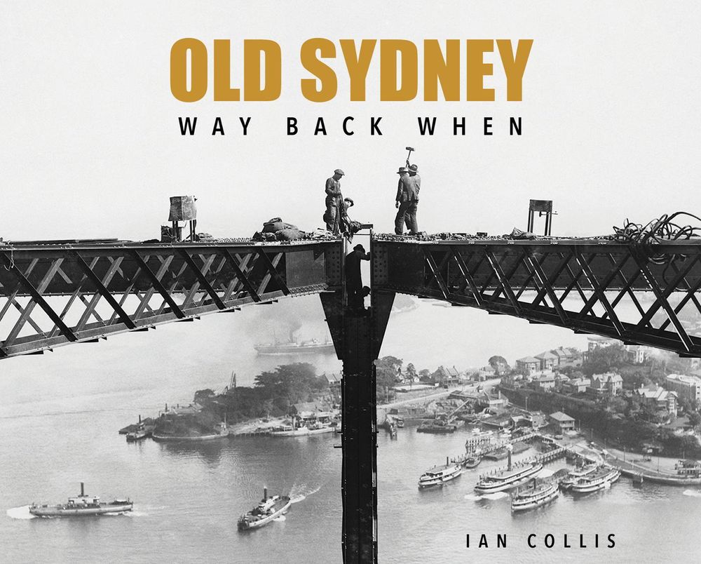 Old Sydney by Ian Collis - ISBN: 9781760798543