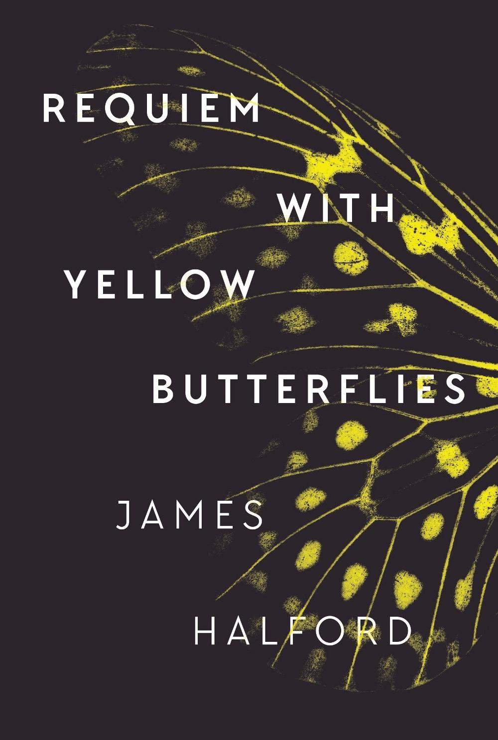 Requiem with Yellow Butterflies by James Halford - ISBN: 9781760800130