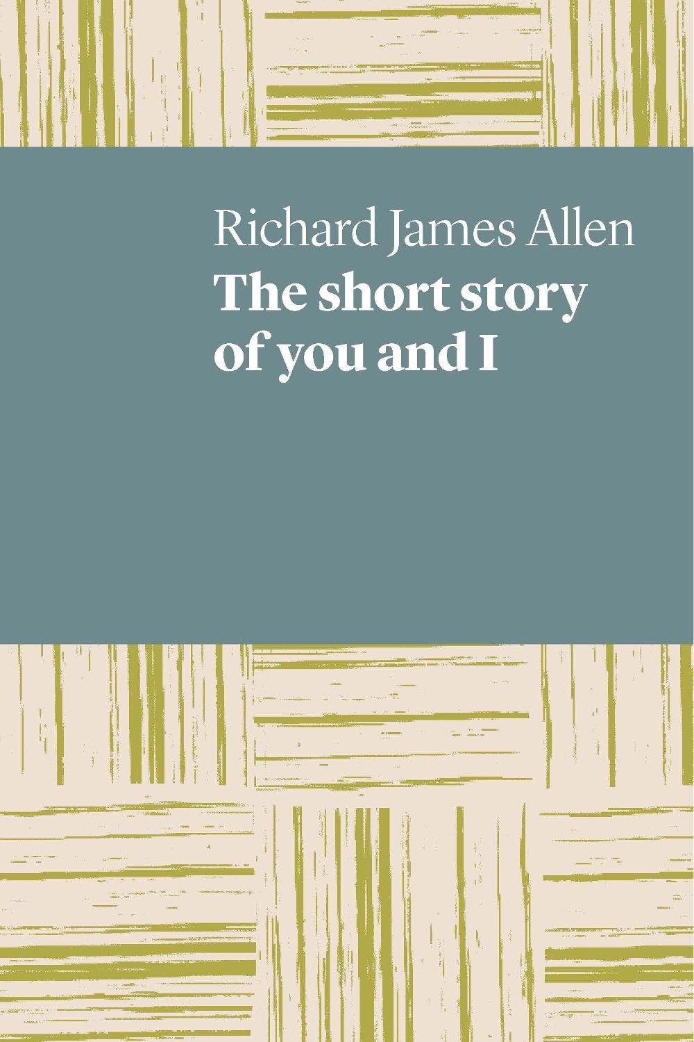The short story of you and I by Richard James Allen - ISBN: 9781760800215