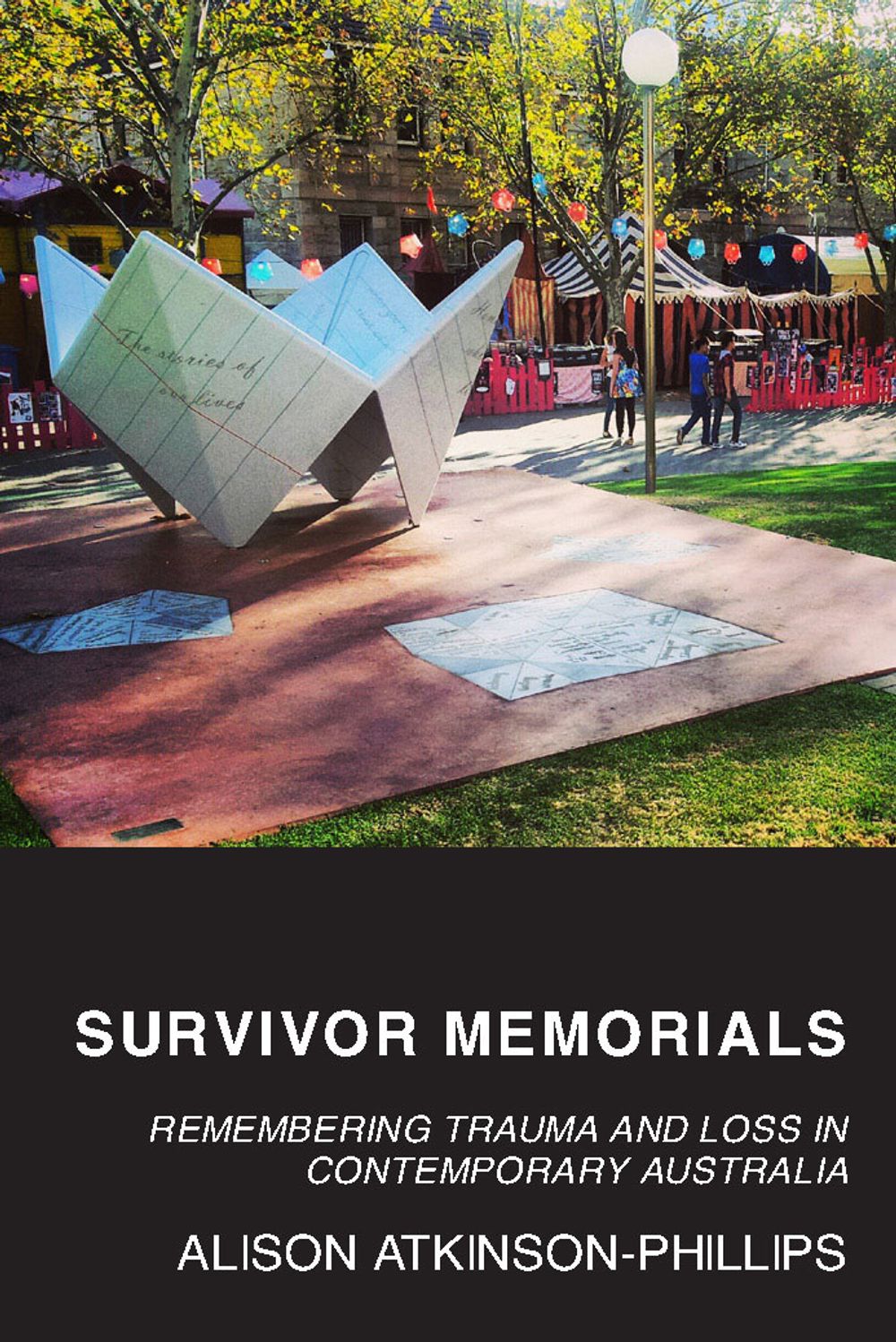 Survivor Memorials by Alison Atkinson-Phillips - ISBN: 9781760800260