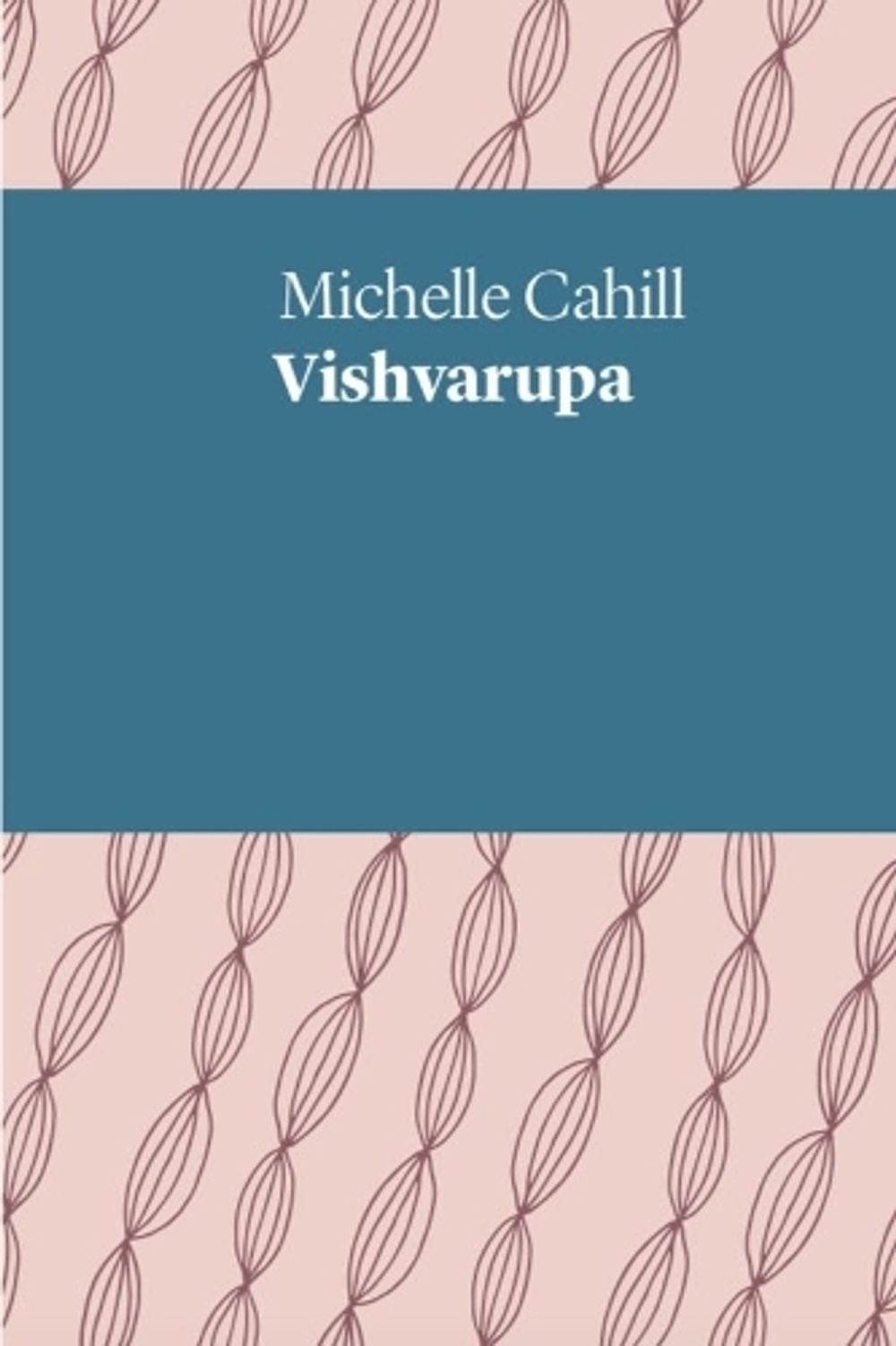 Vishvarupa by Michelle Cahill - ISBN: 9781760800352