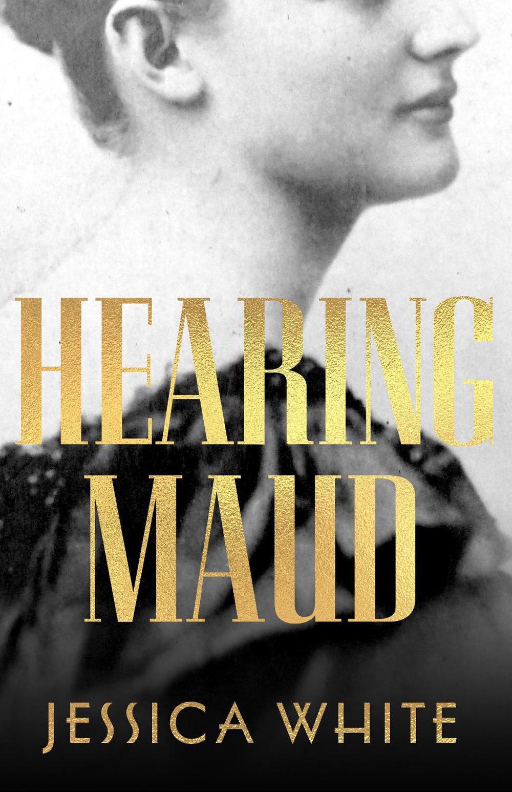 Hearing Maud by Jessica White - ISBN: 9781760800383