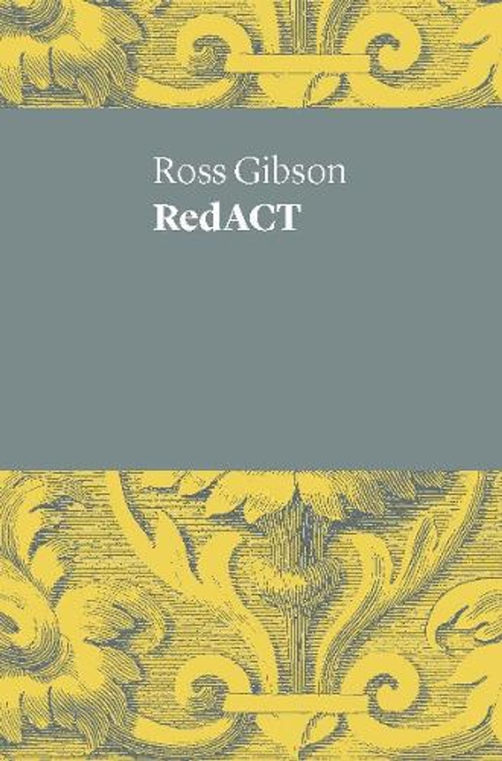 RedACT by Ross Gibson - ISBN: 9781760801113
