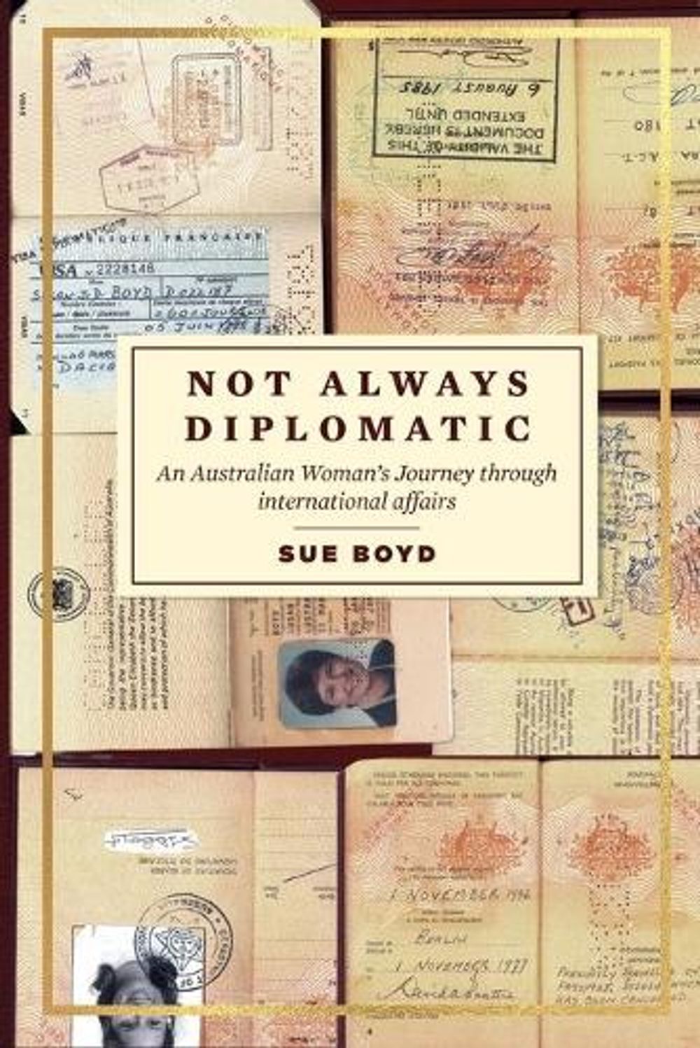 Not Always Diplomatic by Sue Boyd - ISBN: 9781760801496