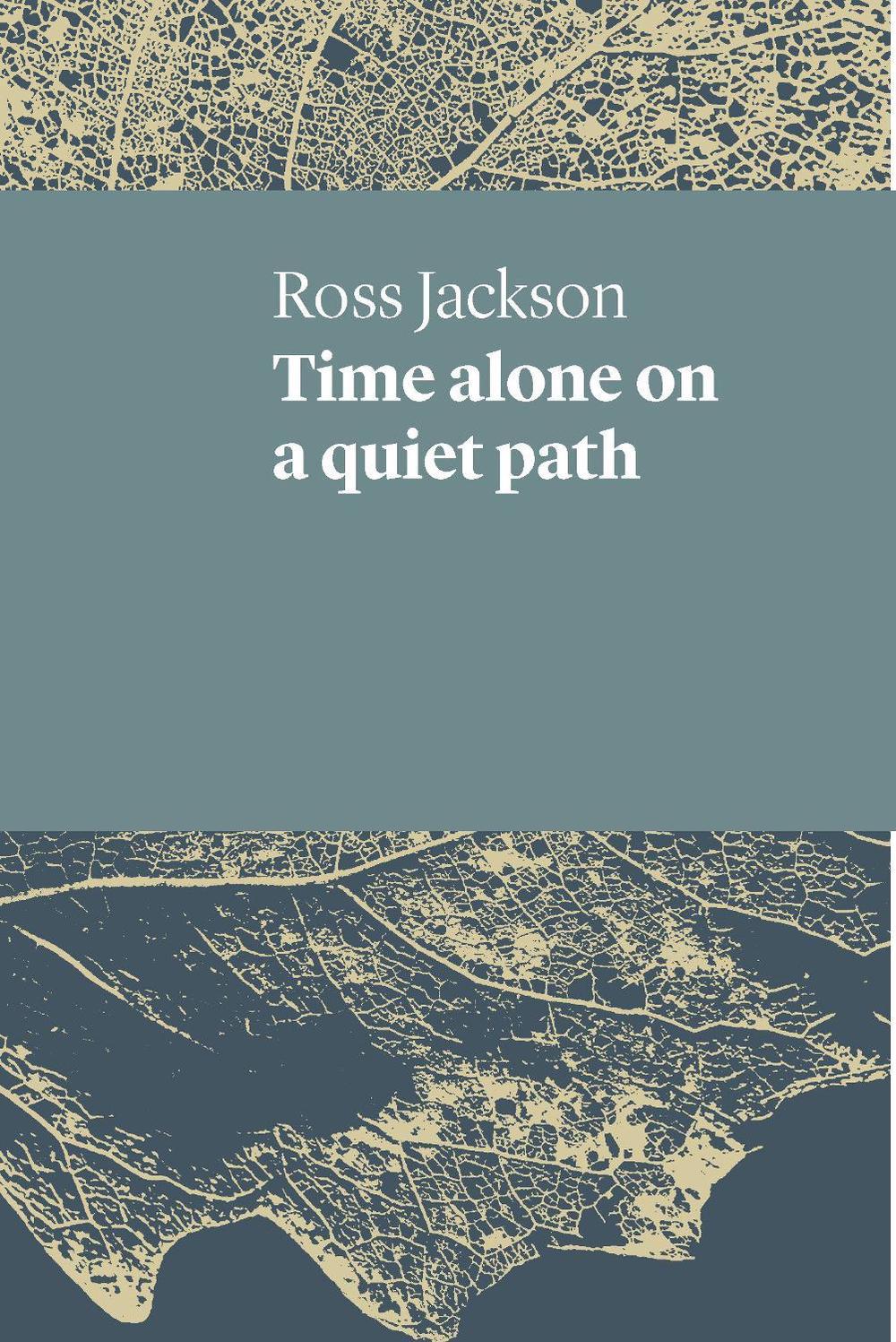 Time alone on a quiet path by Ross Jackson - ISBN: 9781760801540
