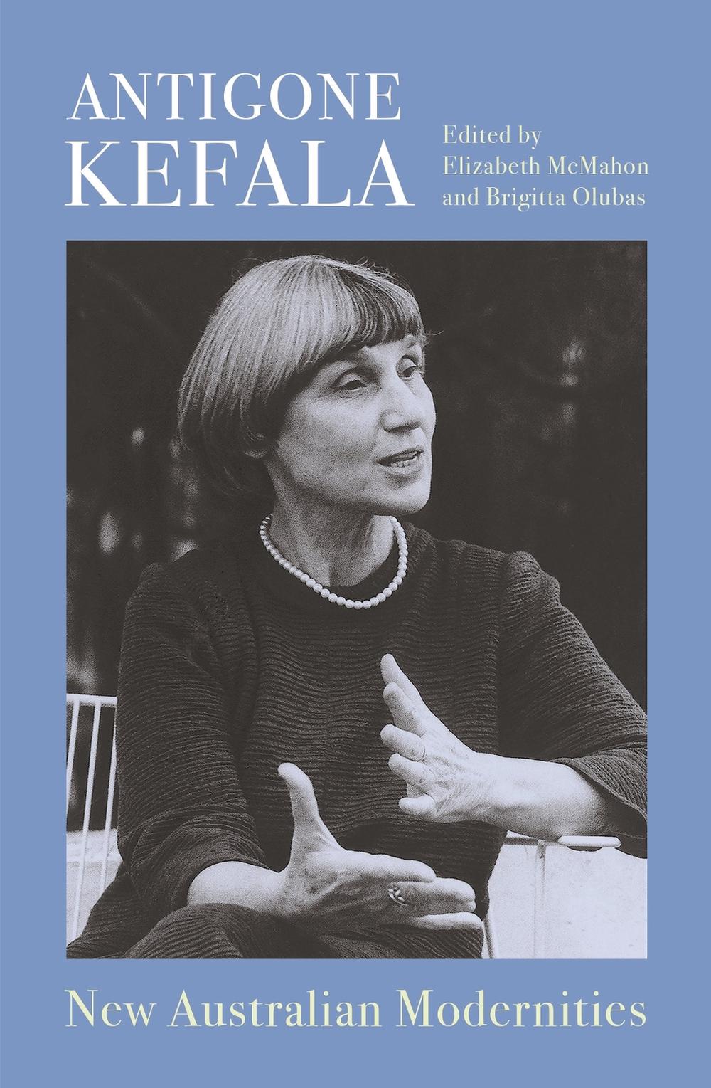 Antigone Kefala by Elizabeth McMahon - ISBN: 9781760802028