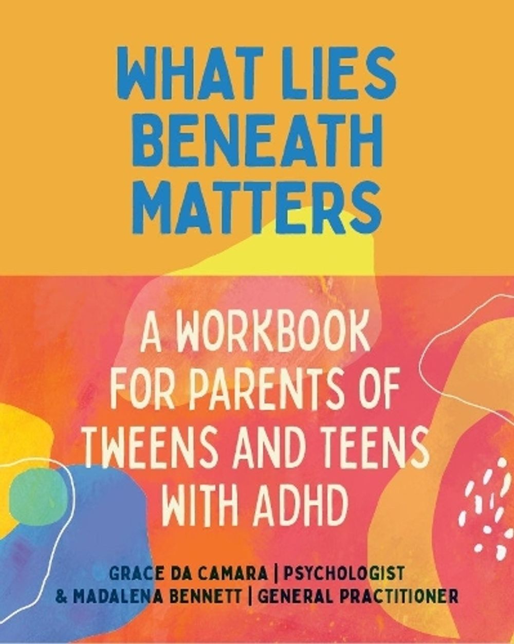 What Lies Beneath Matters by Madalena Bennett - ISBN: 9781760802172
