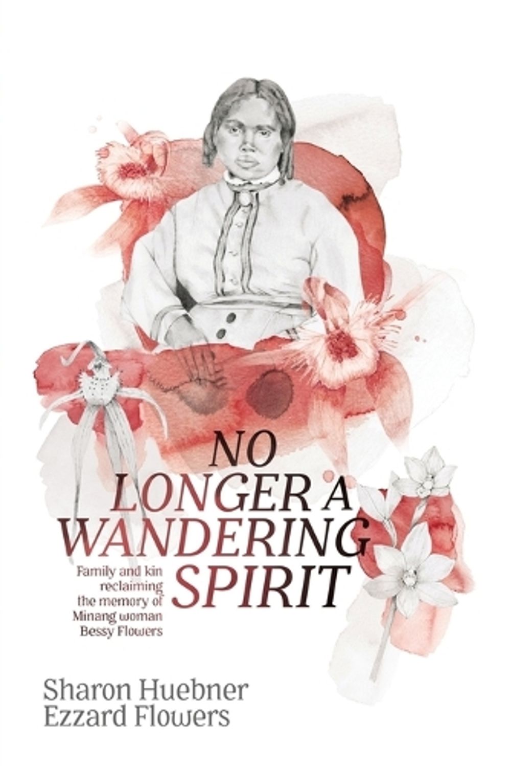 No Longer A Wandering Spirit by Sharon Huebner - ISBN: 9781760802226