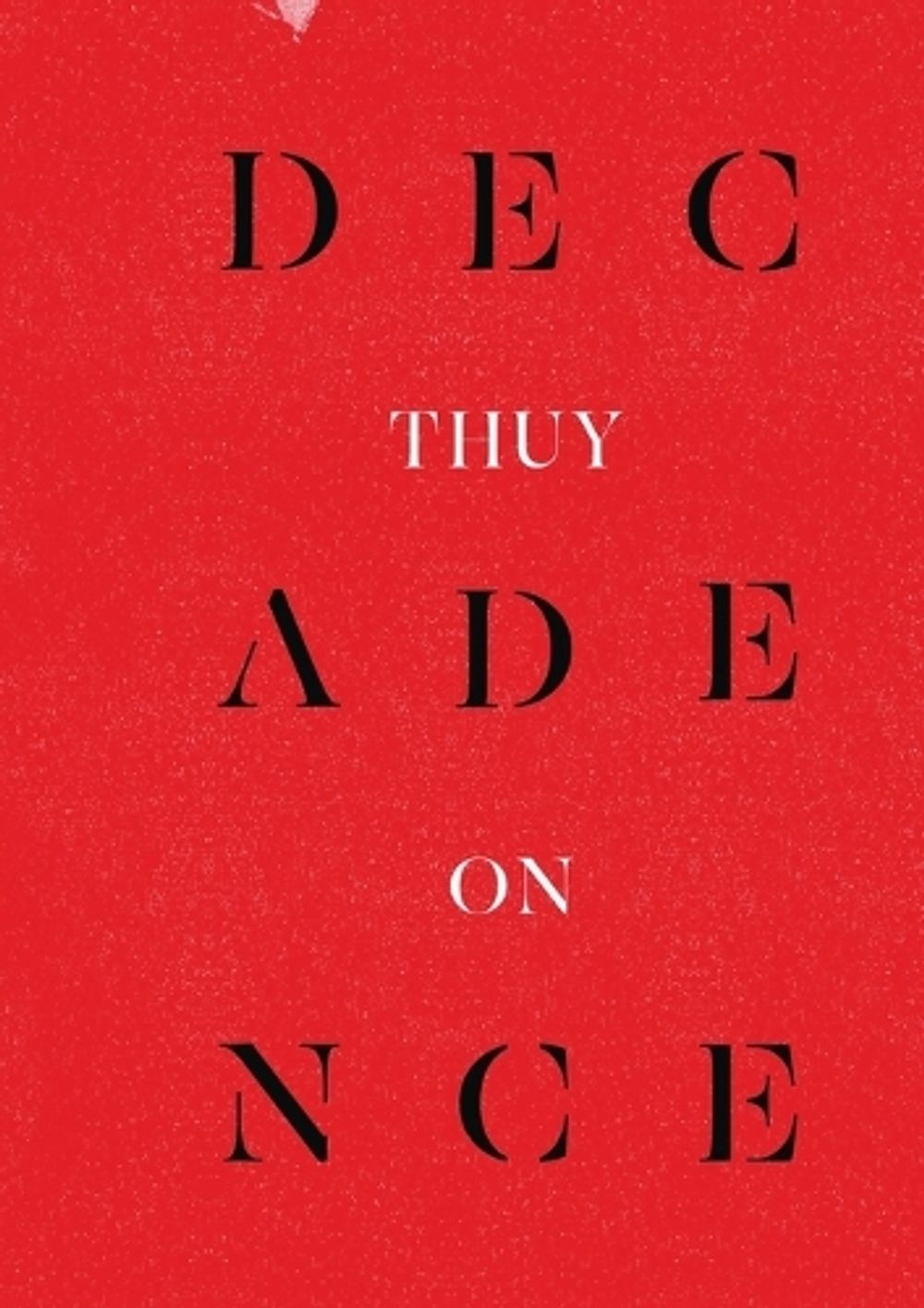Decadence by Thuy On - ISBN: 9781760802233