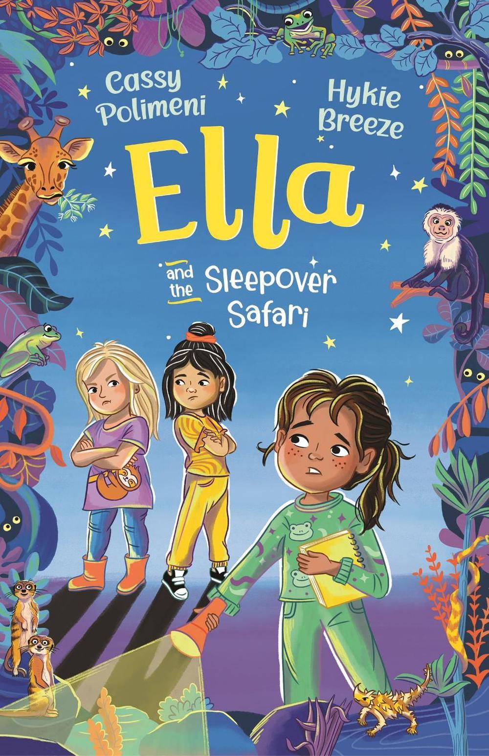 Ella and the Sleepover Safari by Cassy Polimeni - ISBN: 9781760803018