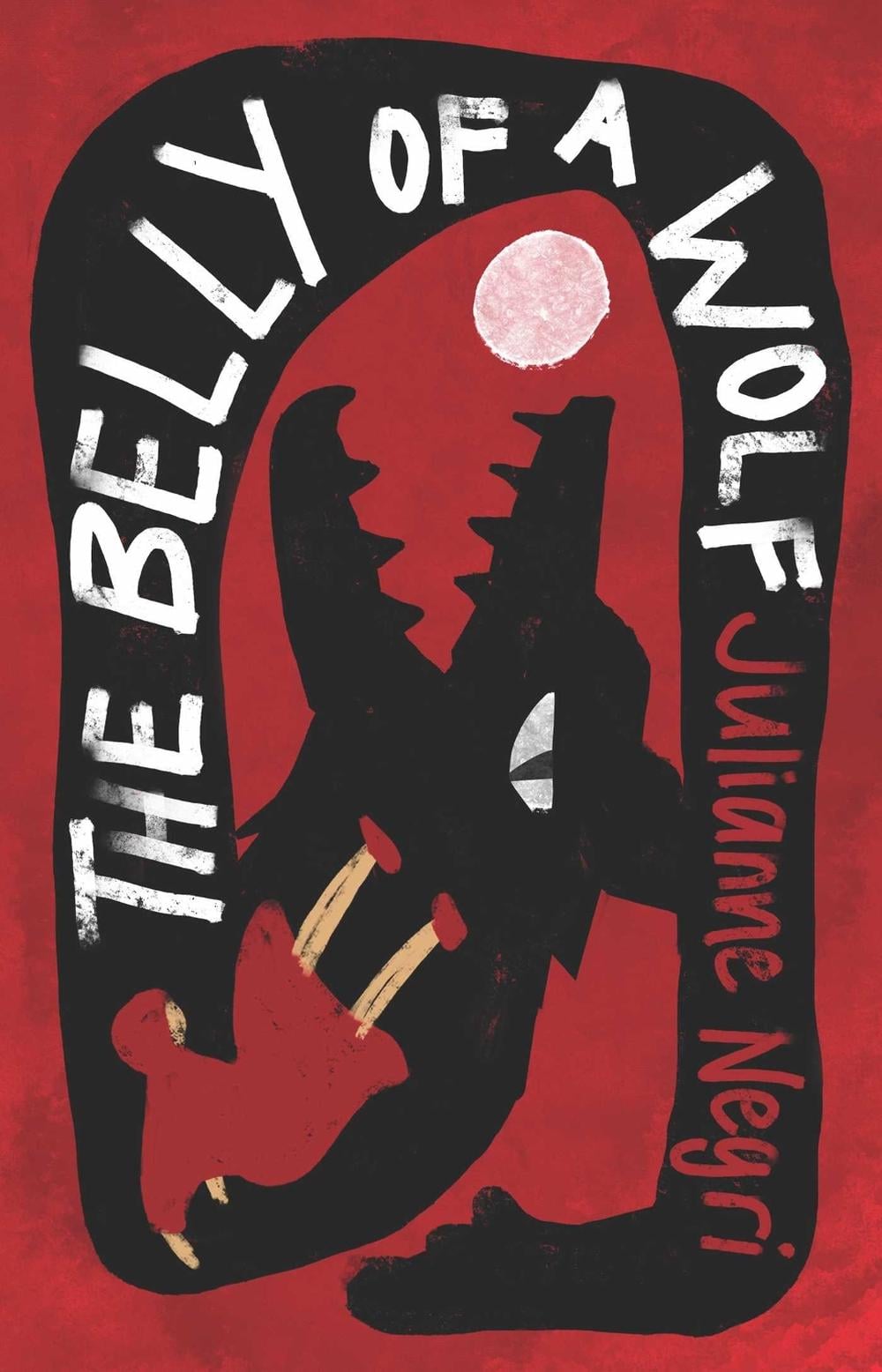 The Belly of a Wolf by Julianne Negri - ISBN: 9781760803209