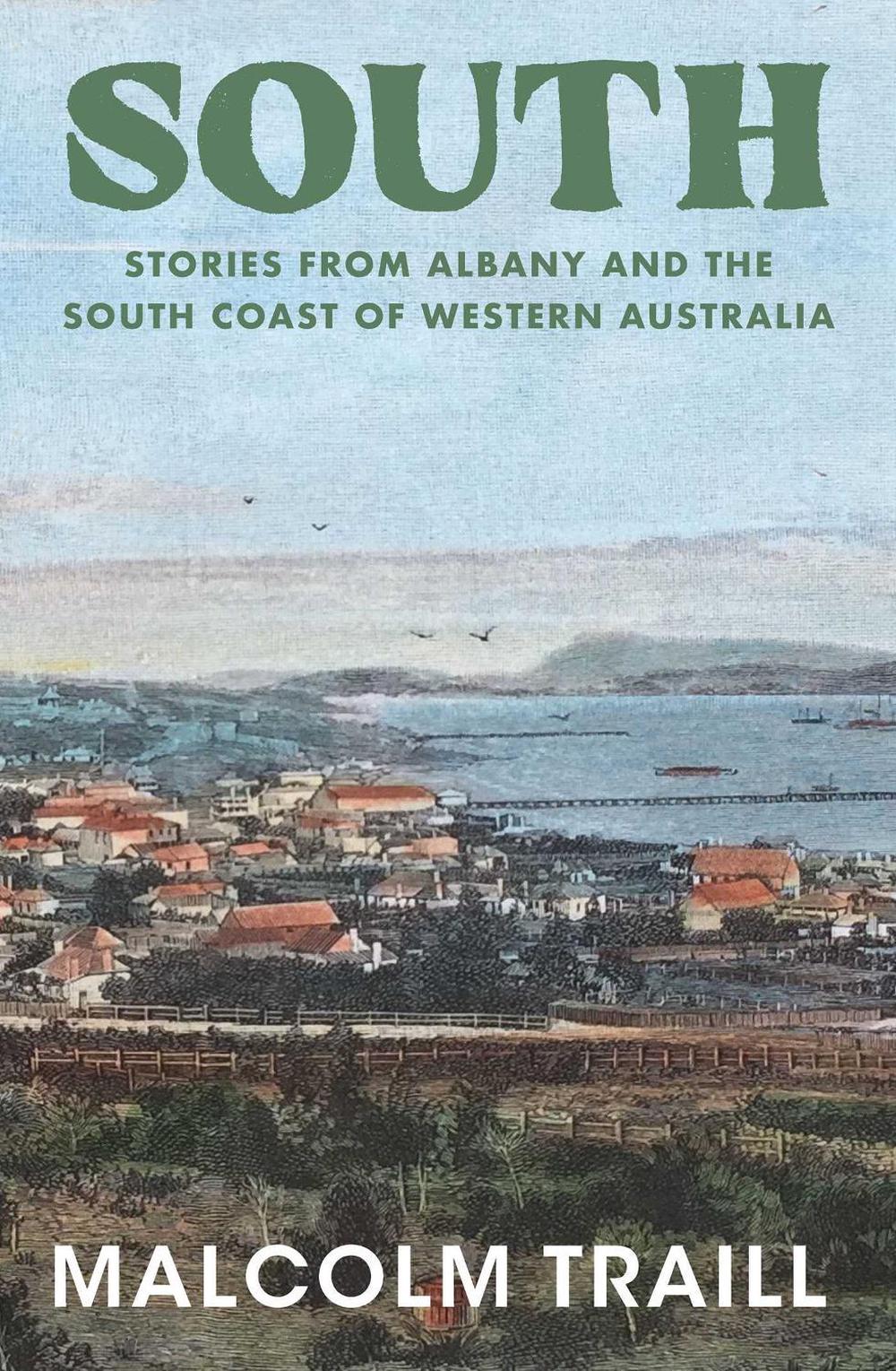 South by Malcolm Traill - ISBN: 9781760803353