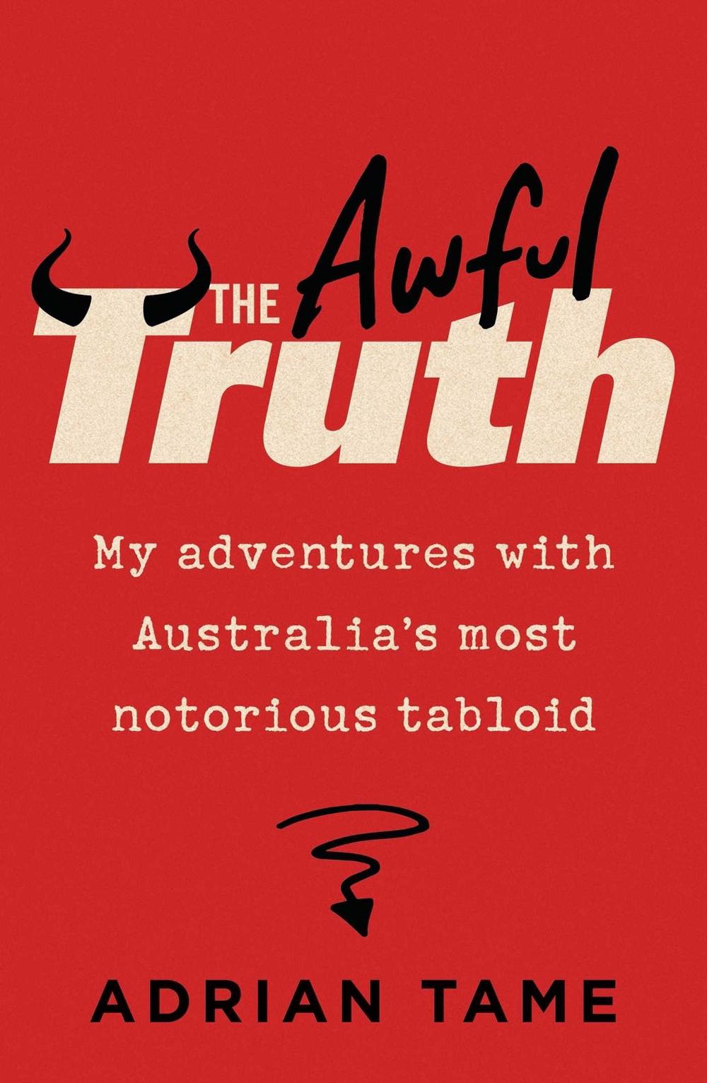 The Awful Truth by Adrian Tame - ISBN: 9781760850494