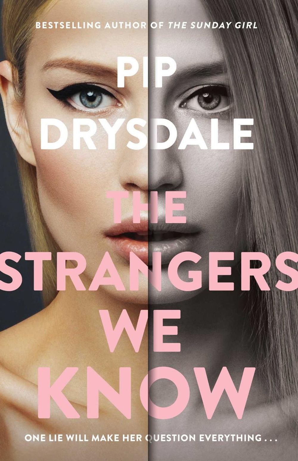 The Strangers We Know by Pip Drysdale - ISBN: 9781760854522