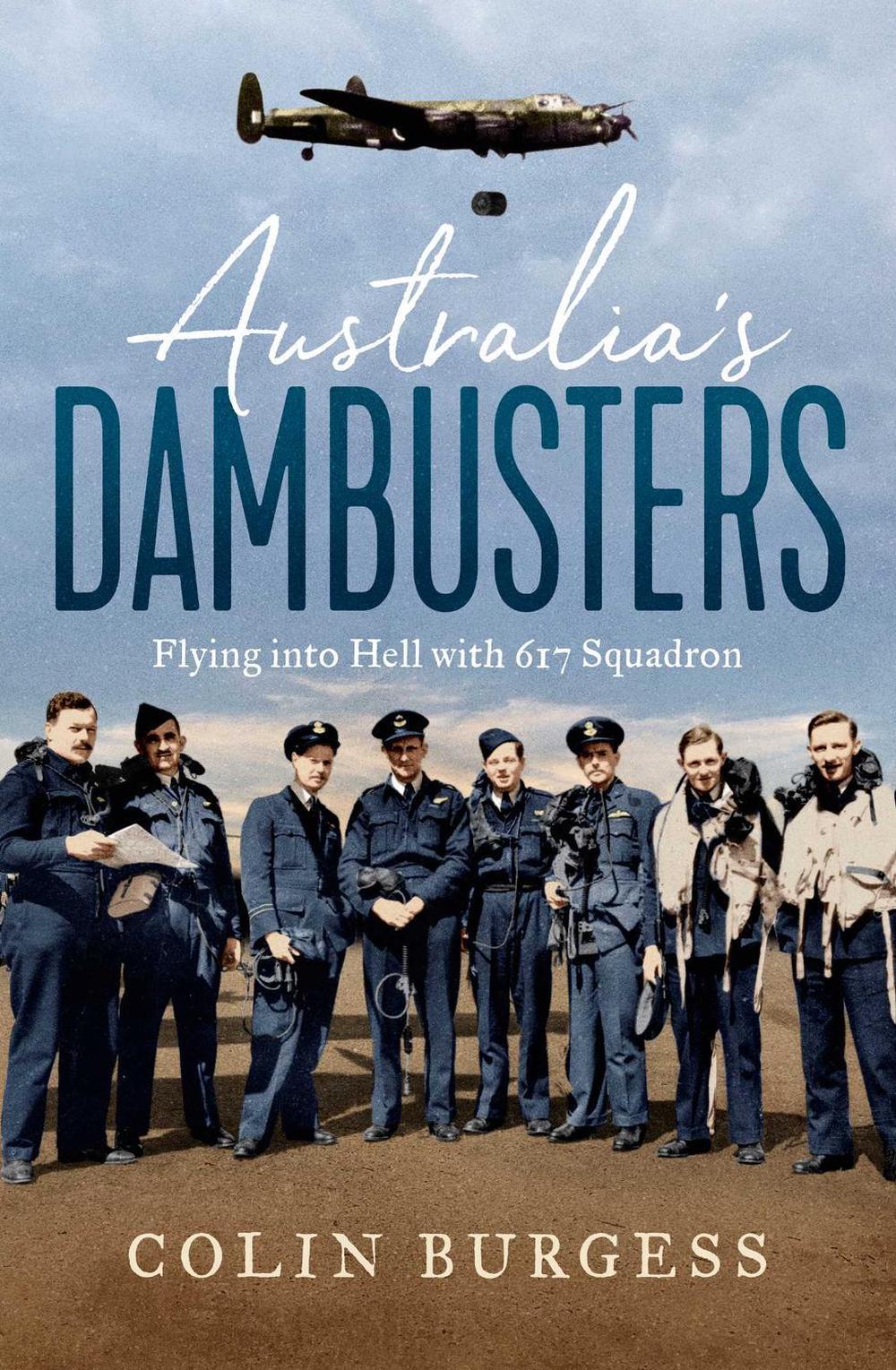 Australia's Dambusters by Colin Burgess - ISBN: 9781760859237