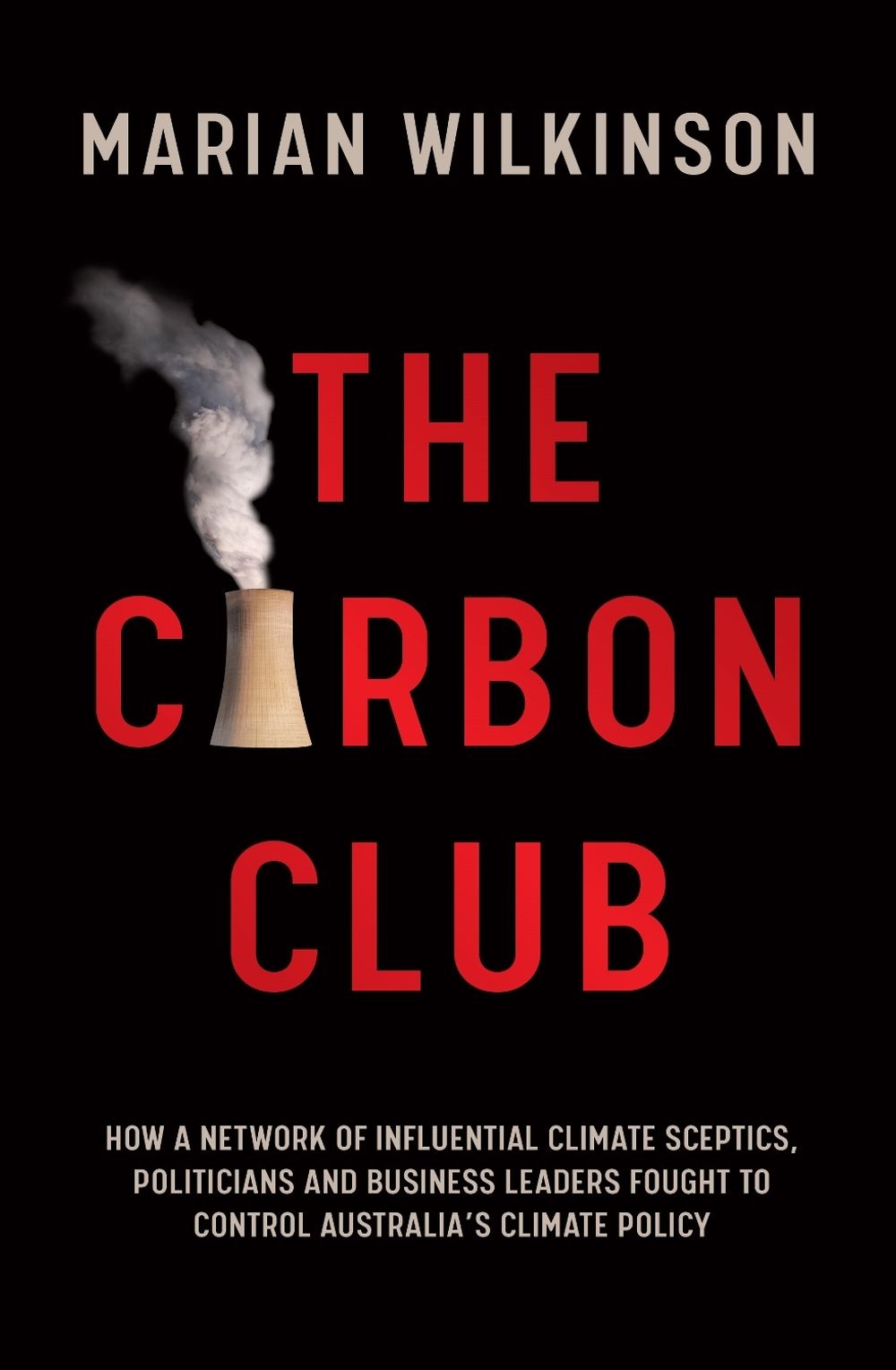 The Carbon Club by Marian Wilkinson - ISBN: 9781760875992
