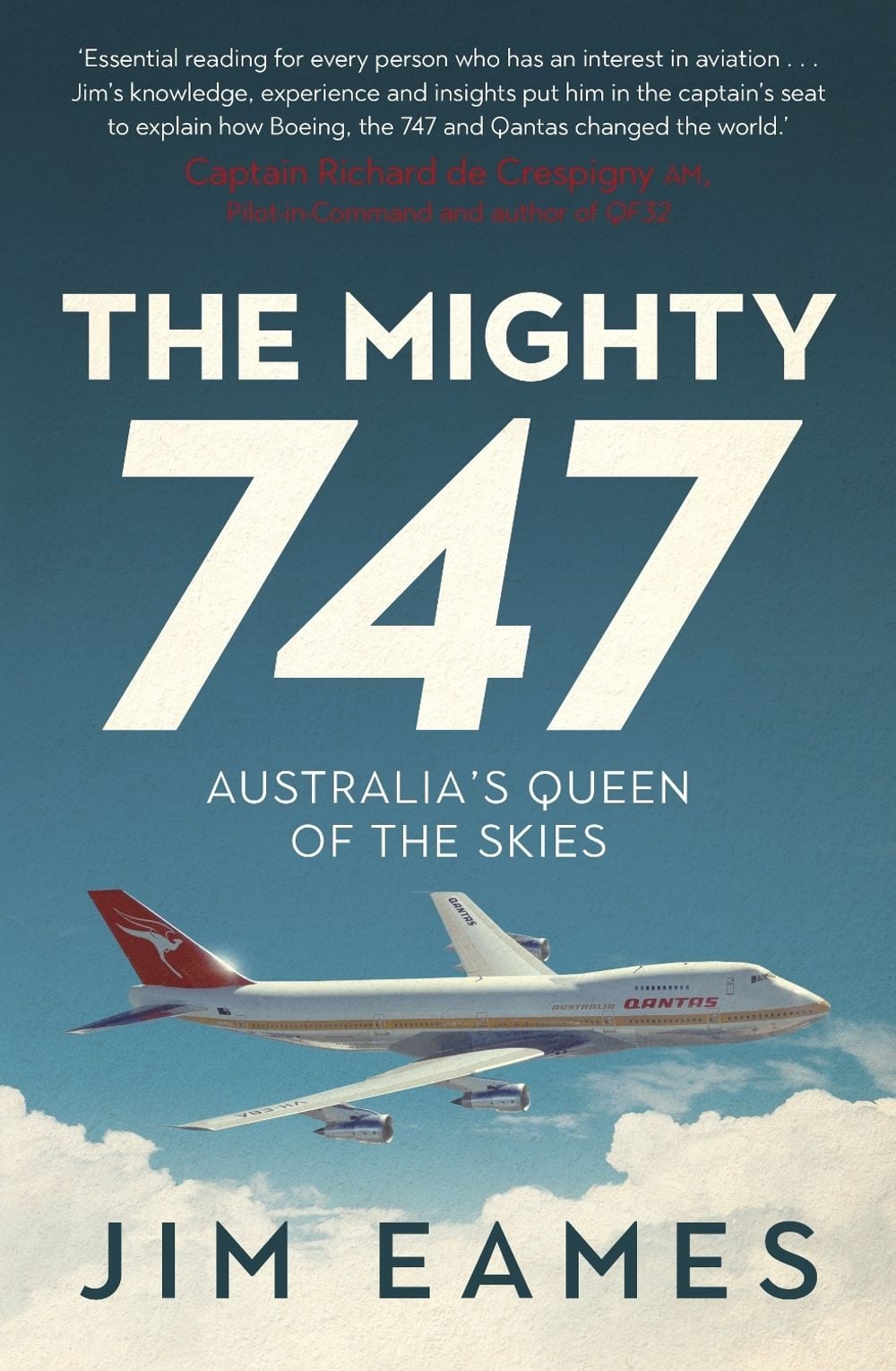 The Mighty 747 by Jim Eames - ISBN: 9781760877118