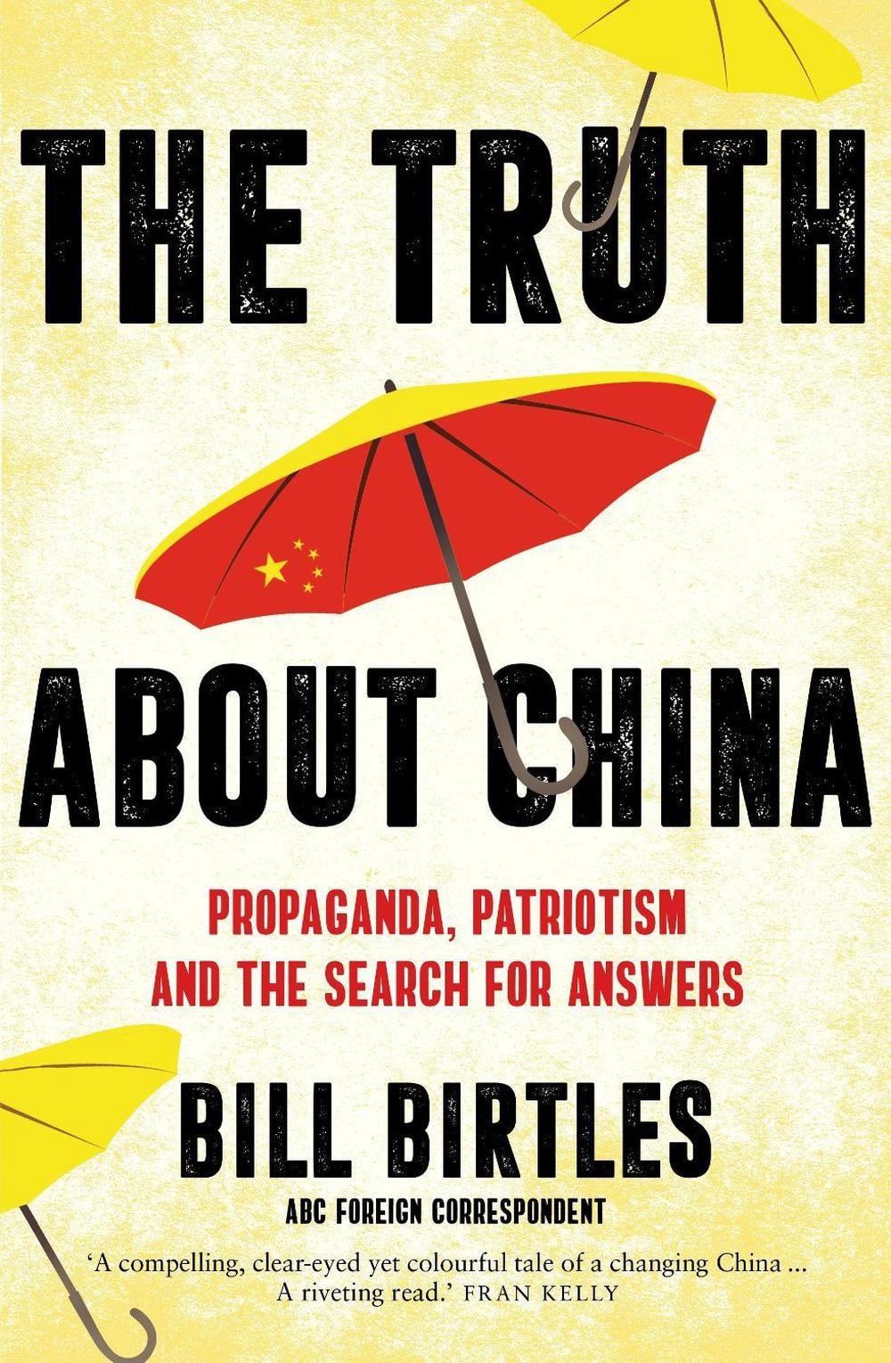 The Truth About China by Bill Birtles - ISBN: 9781760879860