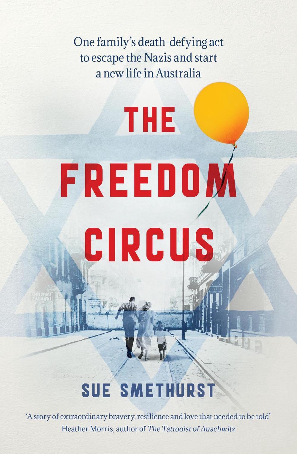 The Freedom Circus by Sue Smethurst - ISBN: 9781760890322