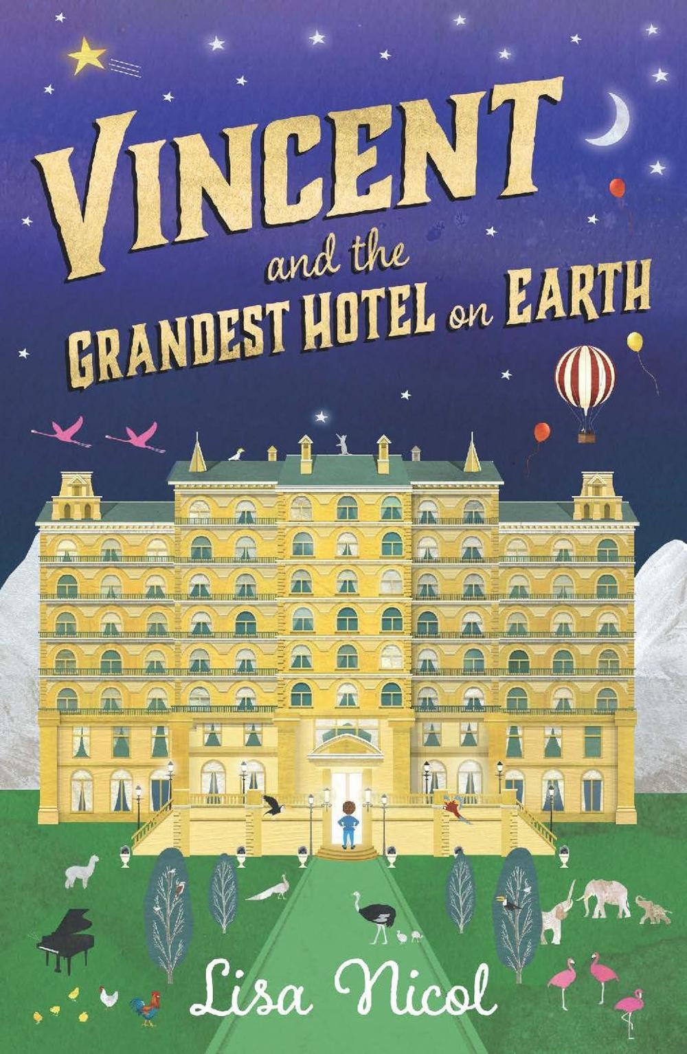 Vincent and the Grandest Hotel on Earth by Lisa Nicol - ISBN: 9781760890681