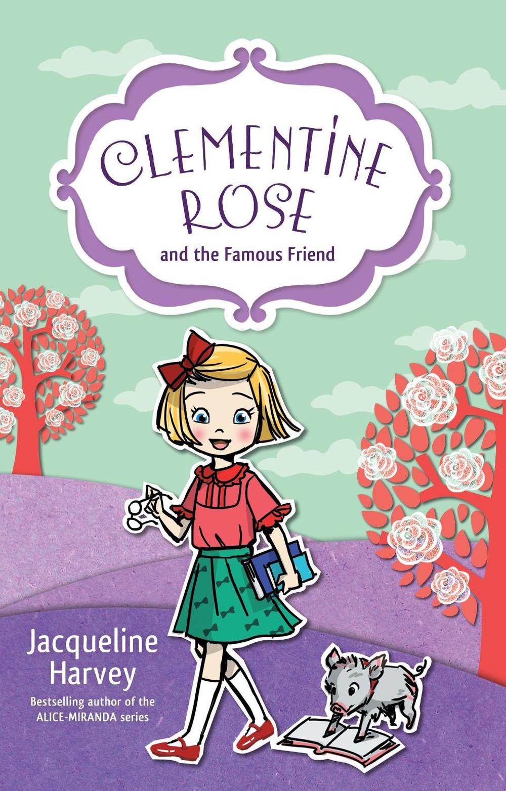 Clementine Rose and the Famous Friend 7 by Jacqueline Harvey - ISBN: 9781760892005