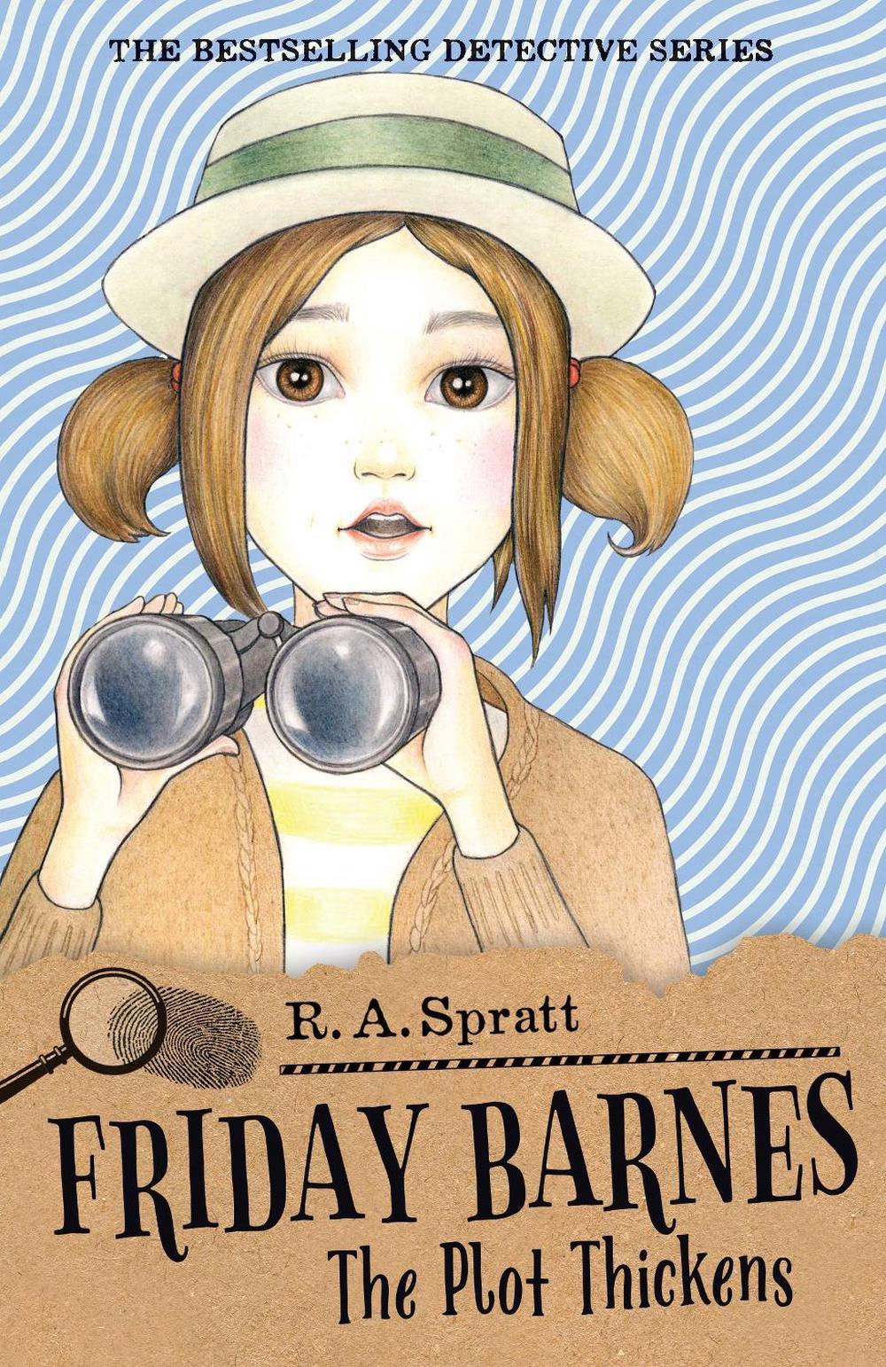 Friday Barnes 5: The Plot Thickens by R.A. Spratt - ISBN: 9781760892159