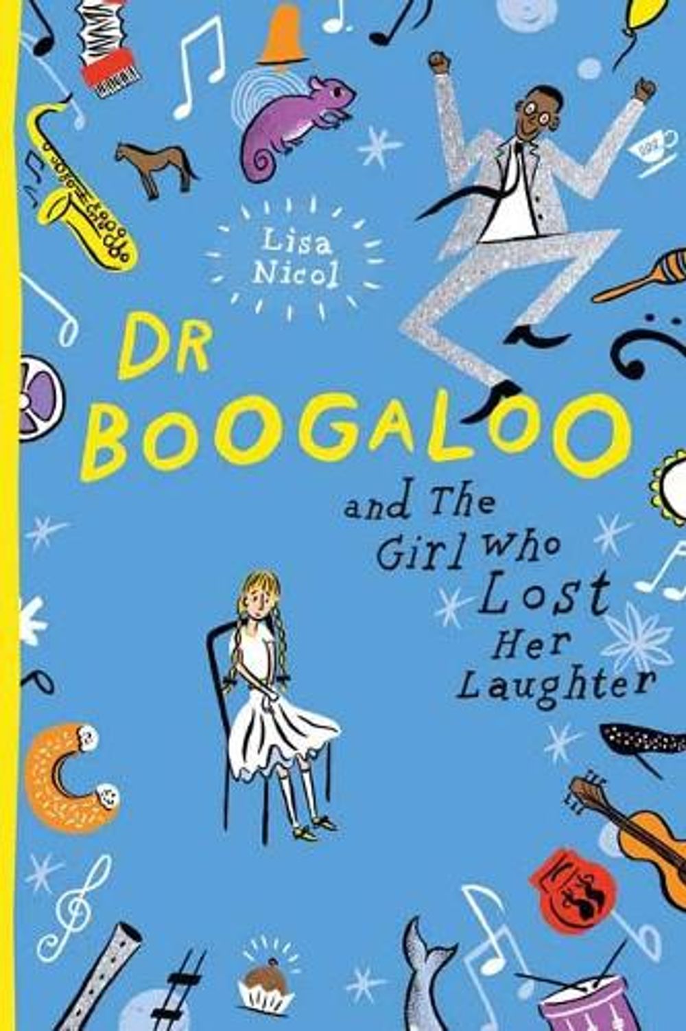 Dr Boogaloo and The Girl Who Lost Her Laughter by Lisa Nicol - ISBN: 9781760892364