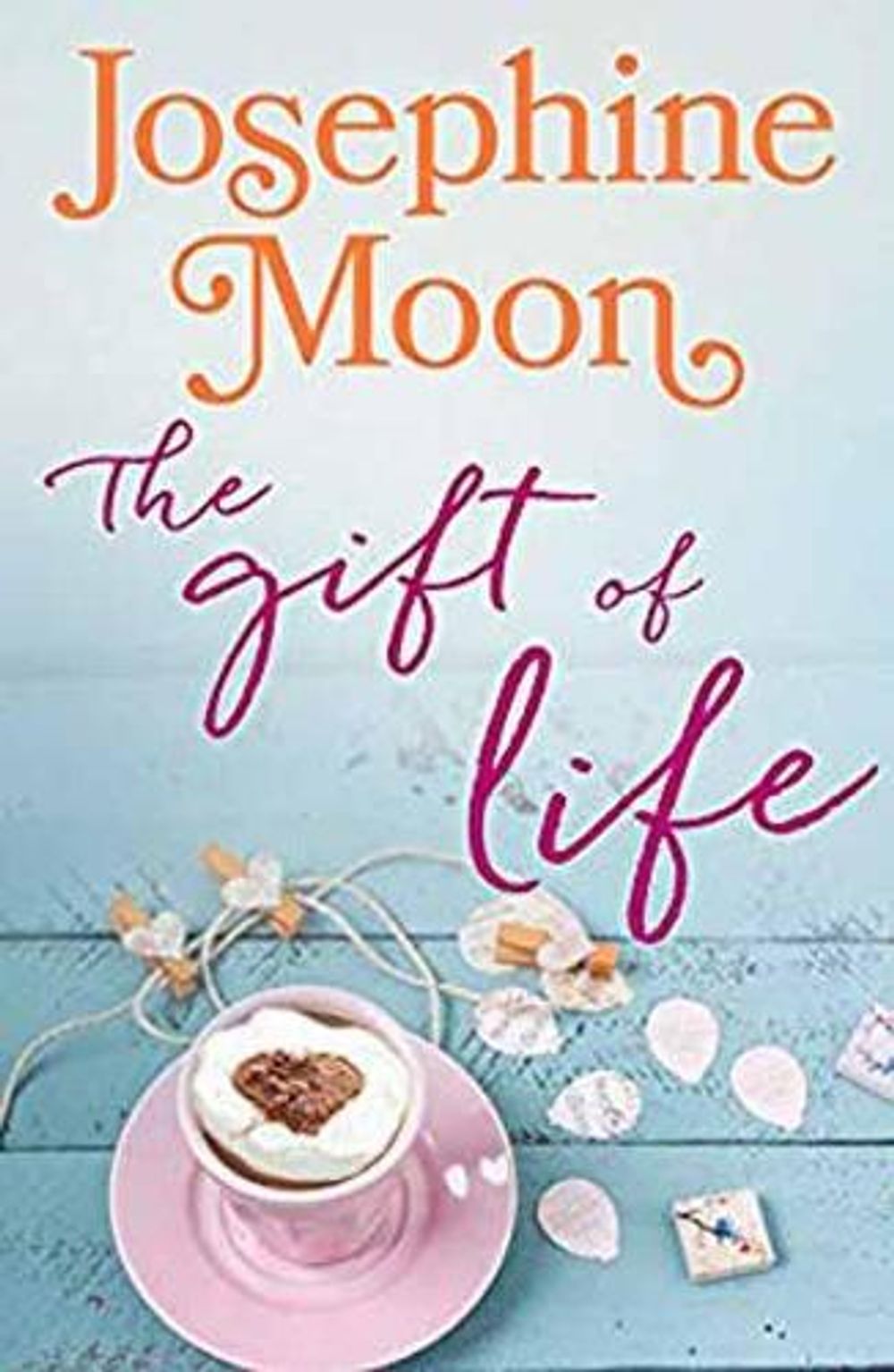 The Gift of Life by Josephine Moon - ISBN: 9781760893613
