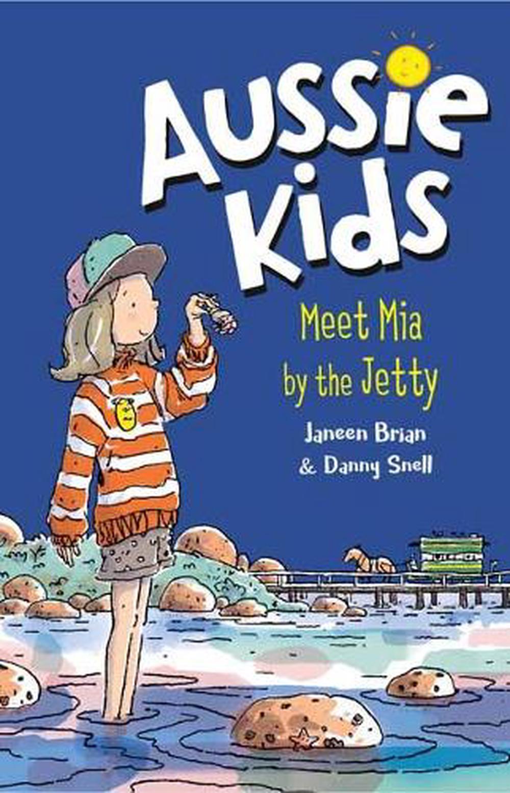 Aussie Kids: Meet Mia by the Jetty, 9781760893668