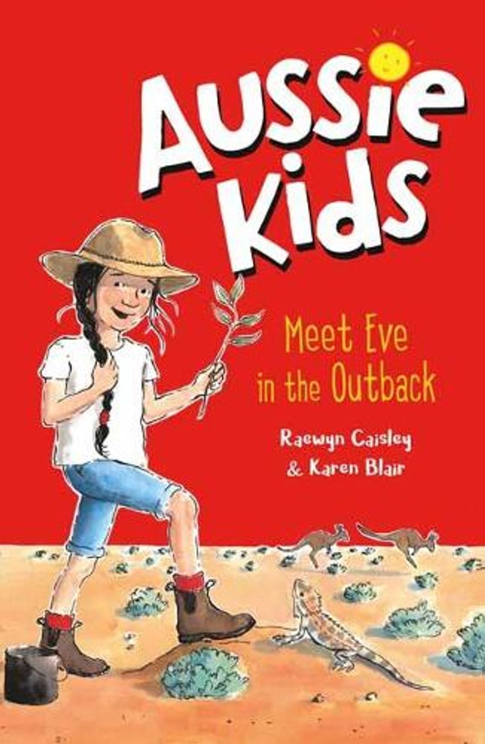Aussie Kids: Meet Eve in the Outback by Raewyn Caisley - ISBN: 9781760894108