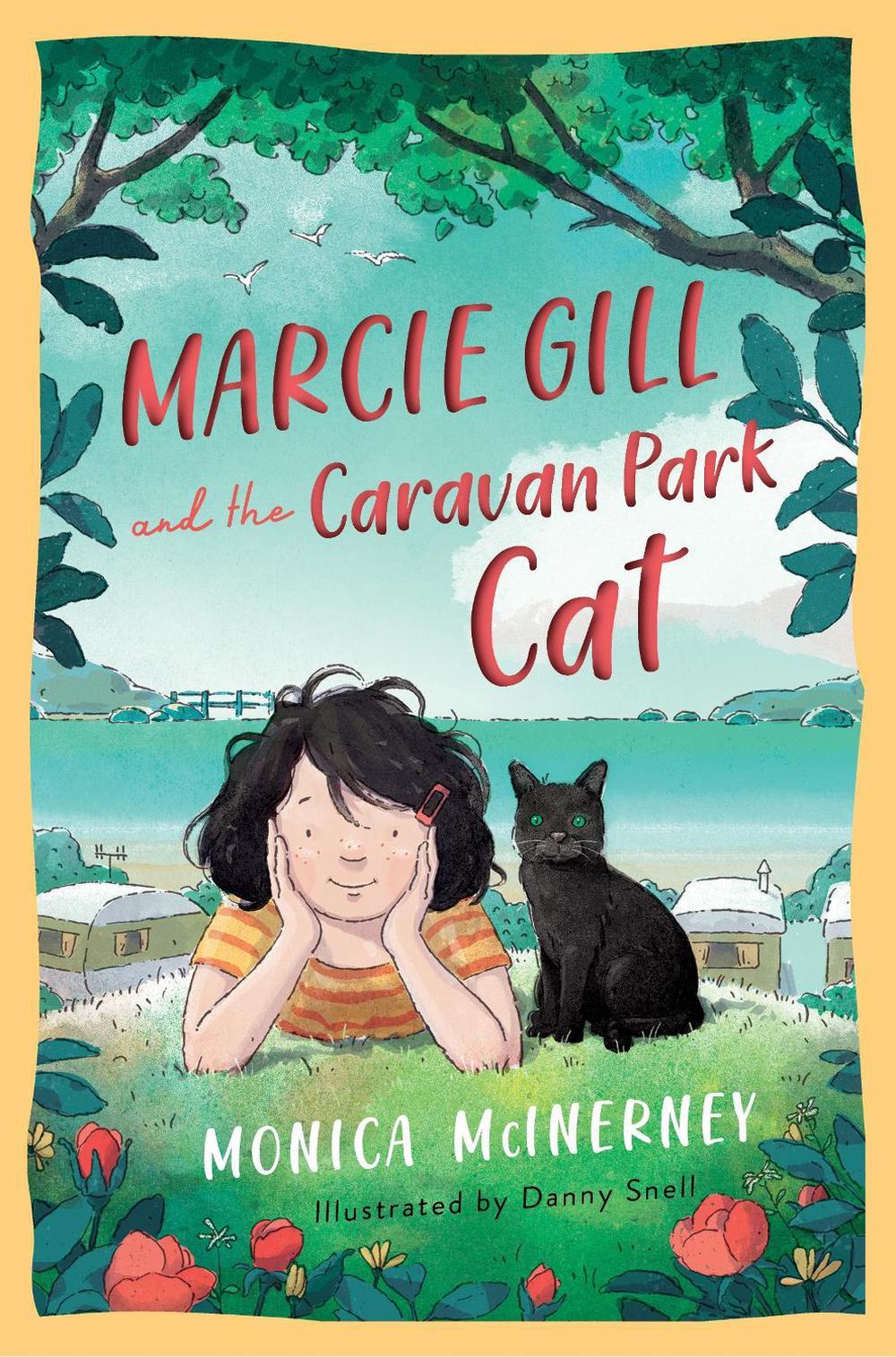 Marcie Gill and the Caravan Park Cat by Monica McInerney - ISBN: 9781760894139
