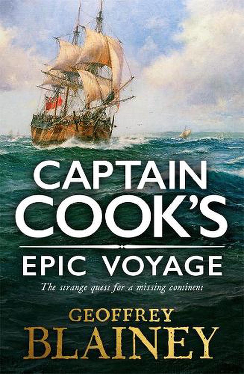 Captain Cook's Epic Voyage by Geoffrey Blainey, Paperback ...