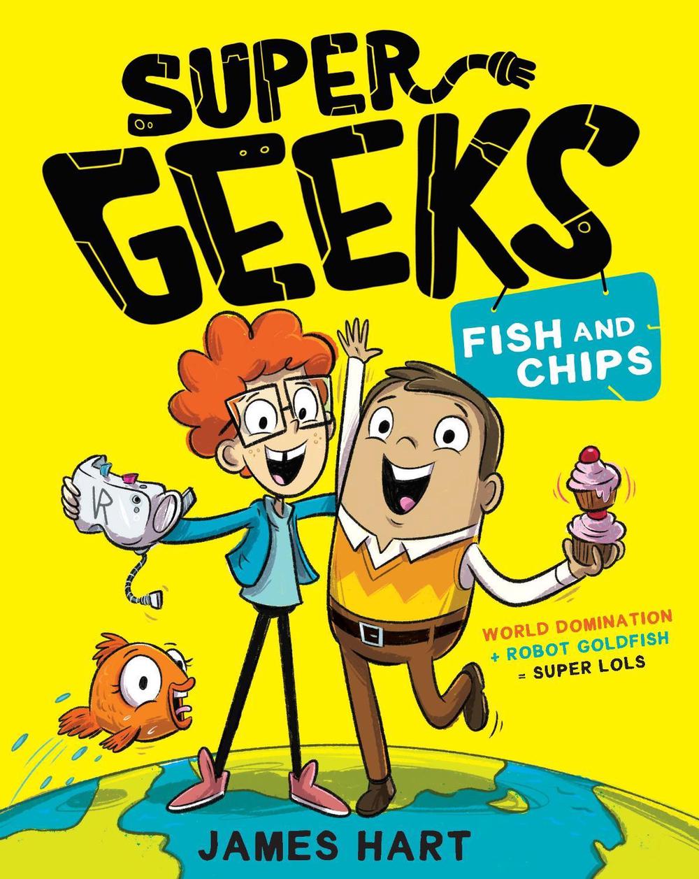 Super Geeks 1: Fish and Chips by James Hart - ISBN: 9781760895129