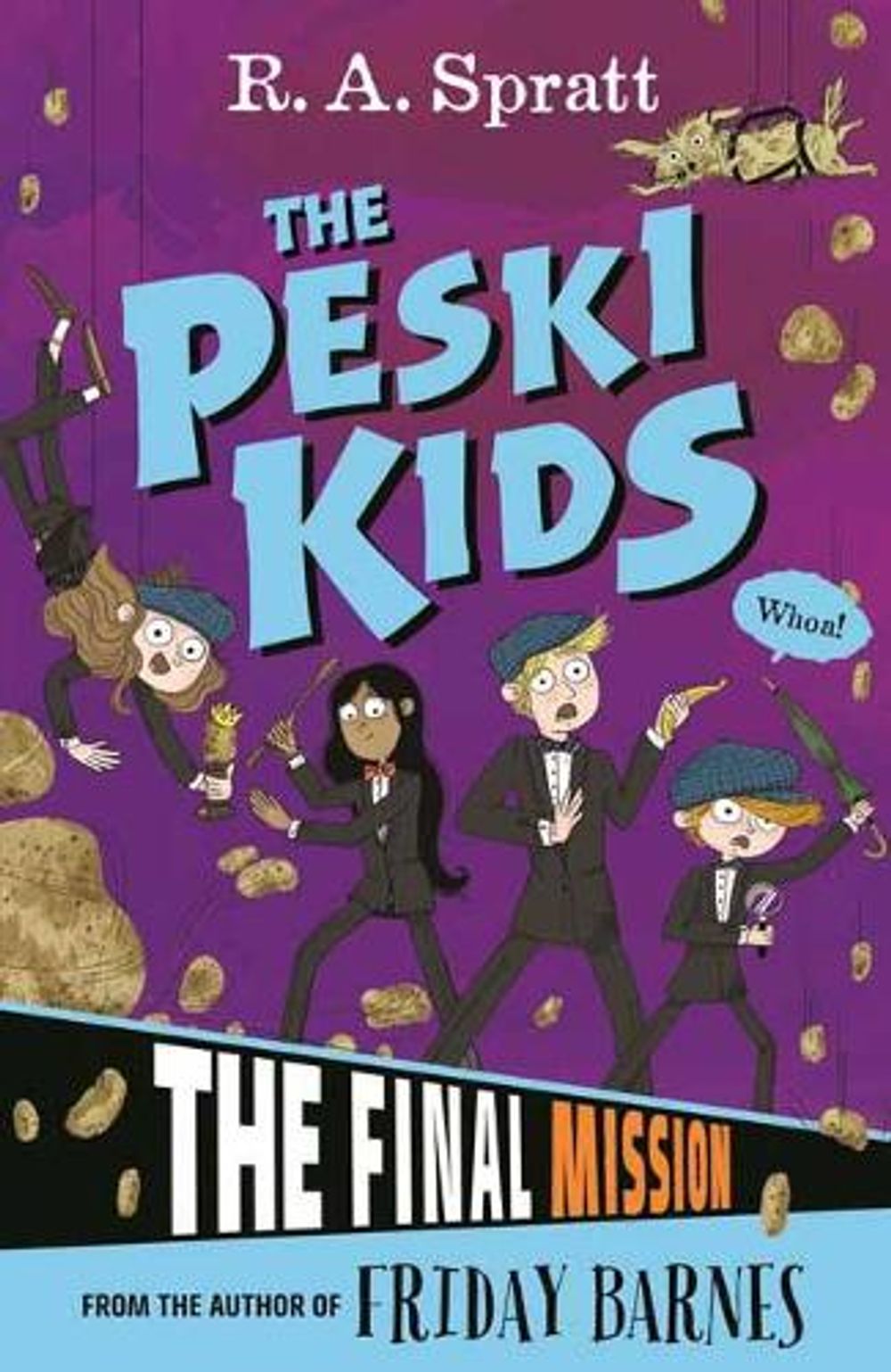 The Peski Kids 5: The Final Mission by R.A. Spratt - ISBN: 9781760895785
