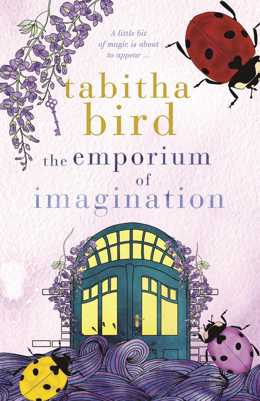 The Emporium of Imagination by Tabitha Bird - ISBN: 9781760895914