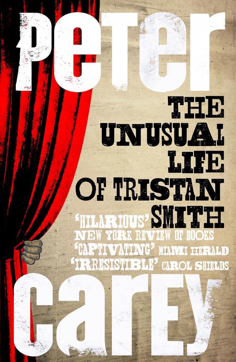 The Unusual Life of Tristan Smith by Peter Carey - ISBN: 9781760896478