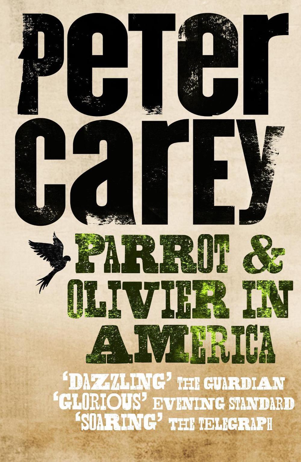 Parrot and Olivier in America by Peter Carey - ISBN: 9781760896485