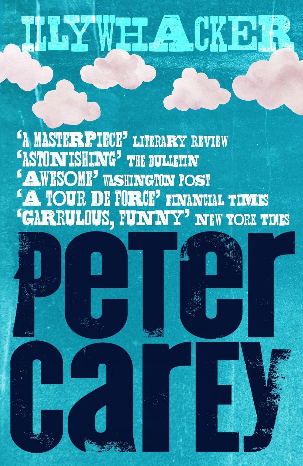 Illywhacker by Peter Carey - ISBN: 9781760896539